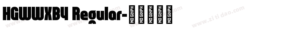 HGWWXB4 Regular字体转换
